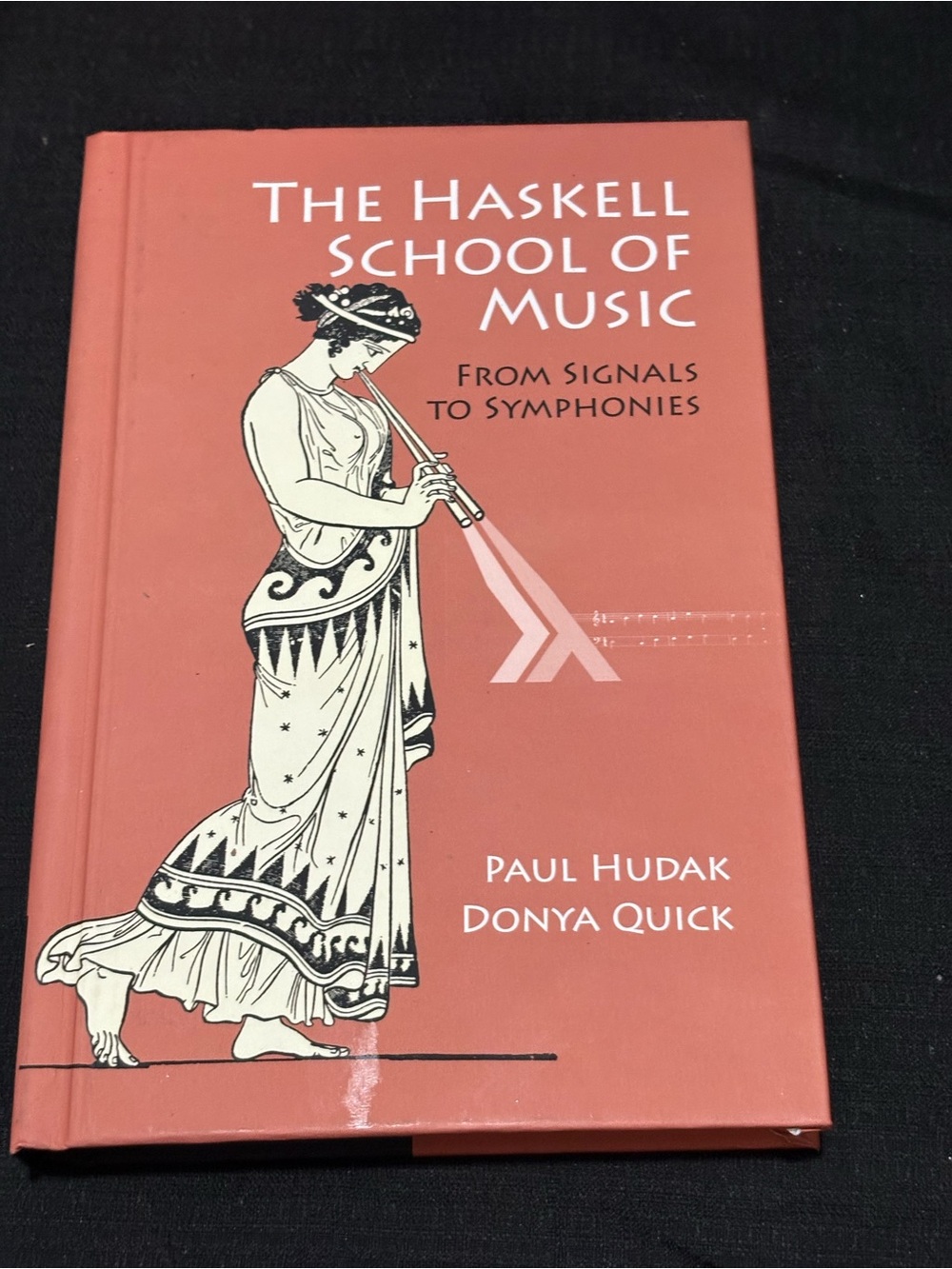The Haskell School of Music: From Signals to Symphonies by Paul Hudak